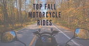 Top Fall Motorcycle Rides
